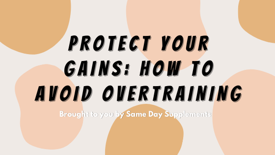 How to Avoid Overtraining