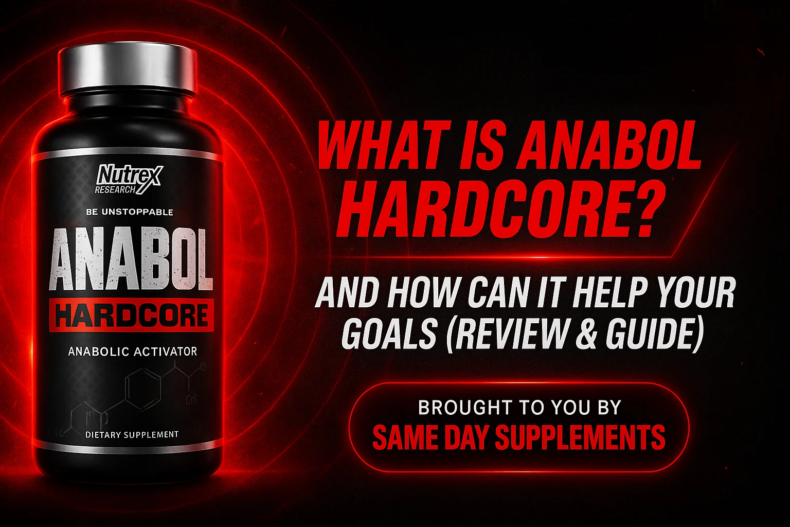 What Is Anabol Hardcore And How Can It Help Your Goals (Review And Guide)